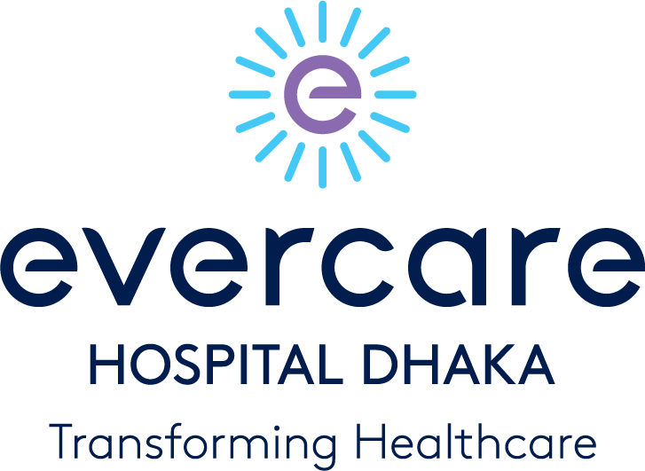 Evercare Hospitals Dhaka | Transforming Healthcare