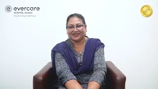 Rehana Masood: A Patient Story from Evercare Hospital Dhaka
